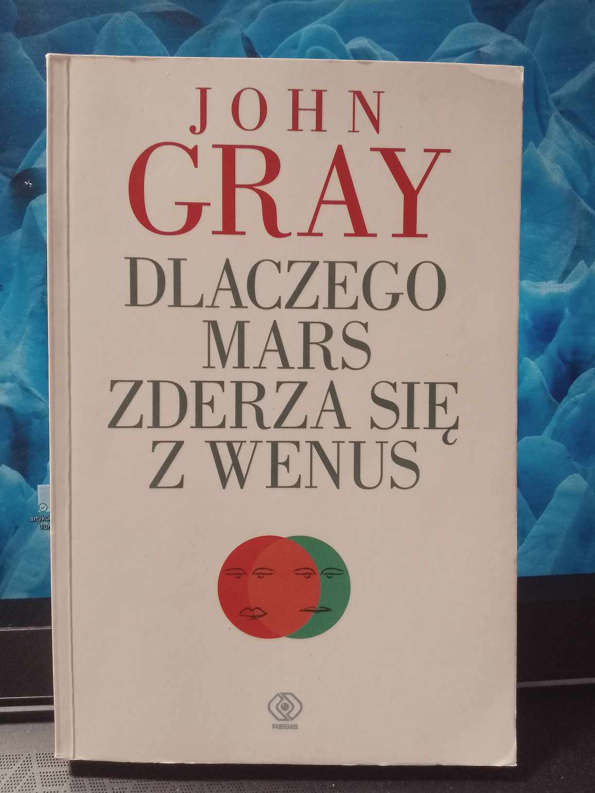 Gray John - Dlaczego Mars zderza się z Wenus.