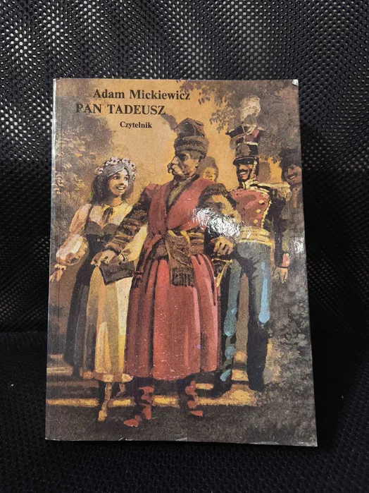 Adam Mickiewicz - "Pan Tadeusz"