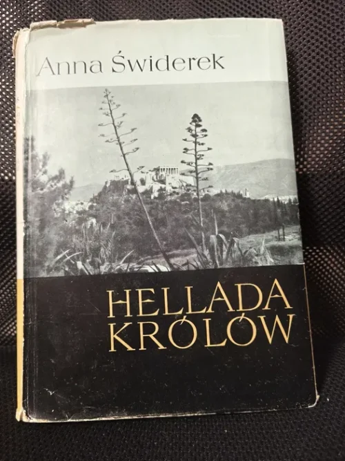 Anna Świderek - "Hellada królów"