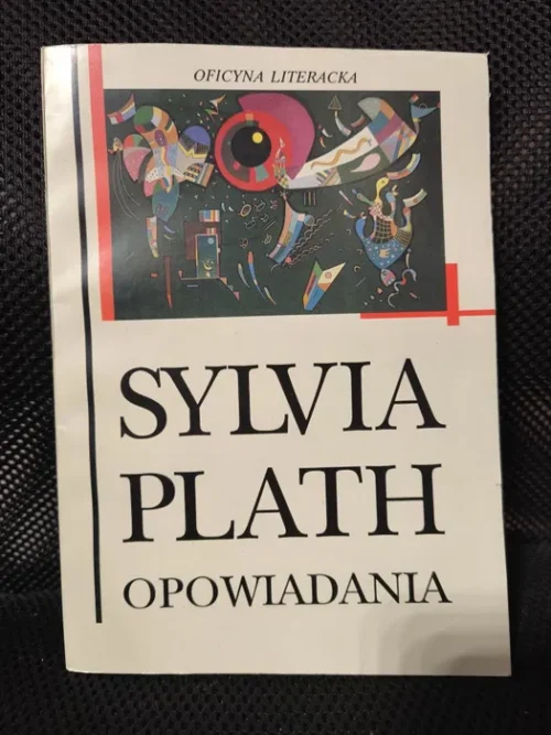 Plath Sylvia - "Opowiadania"
