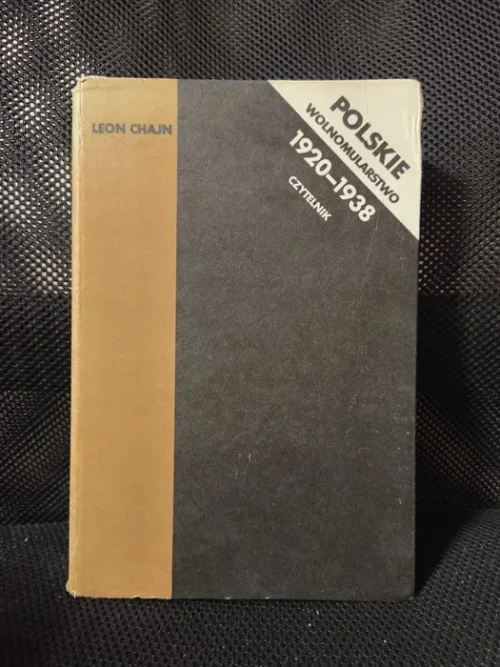 Leon Chajn - "Polskie wolnomularstwo 1920 - 1938""
